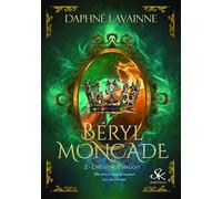 Béryl Moncade 2 L'héritage maudit - Daphné Lavainne - Sharon Kena - broché - Roman