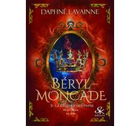 Béryl Moncade 3 La légende des Payne - Daphné Lavainne - Sharon Kena - broché - Roman