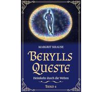 Berylls Queste 4: Heimkehr durch die Welten