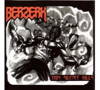 Berzerk: This Silence Kills