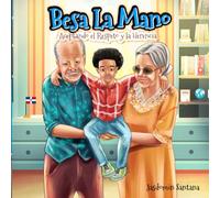 Besa La Mano: Aceptando el Respeto y la Herencia