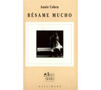 Annie Cohen – Bésame mucho – Broché – Gallimard