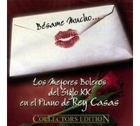 Besame Mucho Los Mejores Boleros Del Siglo XX