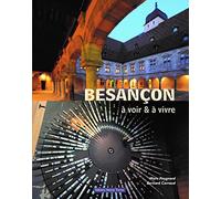 Besançon à voir et à vivre