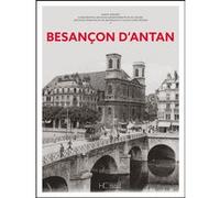 Besançon d'antan - Nouvelle édition Sarah Sergent (Auteur)