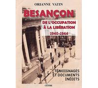 Besançon de l'Occupation à la Libération 1940-1944