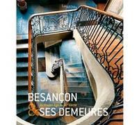 Besancon et ses demeures ROUSSEL Christiane (Auteur)