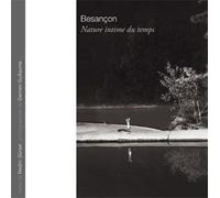 Besançon, Nature Intime Du Temps