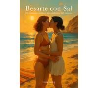 Besarte con Sal: El romance lésbico más ardiente del verano