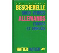 Bescherelle : 8000 Verbes allemands, formes et emplois