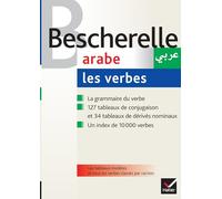Bescherelle - Arabe : les verbes: la référence sur la conjugaison arabe