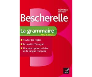 Bescherelle: Bescherelle - Grammaire Pour Tous by Laurent, Nicolas, Delaunay, Bénédicte published by Editions Hatier (2012)