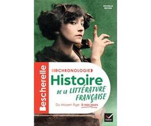 Bescherelle - Chronologie de la littérature française - Nouvelle édition Laurence Rauline (Auteur), Nancy Oddo (Auteur), Johan Faerber (Auteur), Alain Couprie (Auteur)