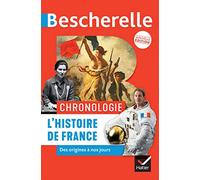 Bescherelle - Chronologie de l'histoire de France: des origines à nos jours