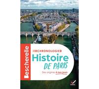 Bescherelle - Chronologie de l'histoire de Paris L'histoire de Paris et de ses habitants, de la Lutèce gallo-romaine au Grand Paris - Laurent Cuvelier - Hatier - broché - Essai