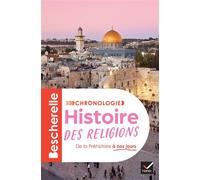Marielle Chevallier – Chronologie de l'histoire des religions – De la Préhistoire à nos jours