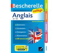 Bescherelle collège - Anglais (6e, 5e, 4e, 3e) Grammaire, conjugaison, vocabulaire, prononciation (A1-B1) - Jeanne-France Bignaux - Hatier - broché - Scolaire / Universitaire