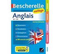 Bescherelle collège - Anglais (6e, 5e, 4e, 3e) Jeanne-France Bignaux (Auteur), Sylvie Collard-Rebeyrolle (Auteur), Wilfrid Rotgé (Auteur)