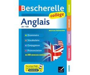 Bescherelle collège - Anglais (6e, 5e, 4e, 3e) Jeanne-France Bignaux (Auteur), Sylvie Collard-Rebeyrolle (Auteur), Wilfrid Rotgé (Auteur)
