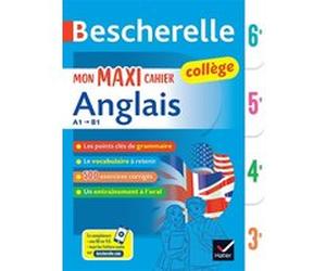 Bescherelle collège - Mon maxi cahier d'anglais (6e, 5e, 4e, 3e) Jeanne-France Bignaux (Auteur), Sylvie Collard-Rebeyrolle (Auteur), Wilfrid Rotgé (Auteur)
