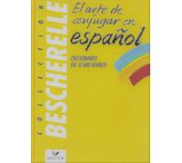 Bescherelle: El arte de conjugar en español, Francis Mateo, Antonio J. Rojo Sastr