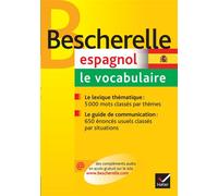 Bescherelle - Espagnol : le vocabulaire La référence sur le lexique espagnol - Ana Maria Palomo Delfa - Hatier - cartonné - Méthode de langue