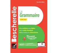 Bescherelle - La grammaire pour tous (nouvelle édition) Pour maîtriser la langue française - Nicolas Laurent - Hatier - cartonné - Dictionnaire et encyclopédie