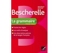 Bescherelle – La grammaire pour tous – Ouvrage de référence sur la grammaire française – Hatier