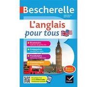 Bescherelle - L'anglais pour tous Michèle Malavieille (Auteur), Wilfrid Rotgé (Auteur)