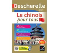 Bescherelle - Le chinois pour tous Tout-en-un (écriture, grammaire, vocabulaire) - Arnaud Arslangul - Hatier - Poche - Méthode de langue