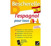 Bescherelle L'espagnol pour tous: Grammaire, Vocabulaire, Conjugaison...