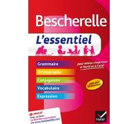 Bescherelle L'essentiel: Tout-en-un sur la langue française
