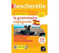 Bescherelle - Maîtriser la grammaire espagnole (grammaire & exercices) Lycée, classes préparatoires et université (B1-B2) - Pilar Carrasco Thierry - Hatier - broché - Manuel