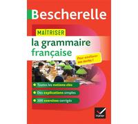 Bescherelle - Maîtriser la grammaire française Avec 500 exercices corrigés - Bénédicte Delignon-Delaunay - Hatier - broché - Méthode de langue
