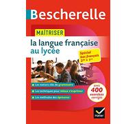 Bescherelle – Maîtriser la langue française lycée 2de/1re – Règles & exercices corrigés – Hatier