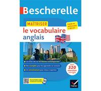 Bescherelle – Maîtriser le vocabulaire anglais contemporain – Lexique & exercices (B1-B2)