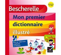 Claude Kannas – Bescherelle : Mon premier dictionnaire illustré – GS/CP/CE1, 5-7 ans