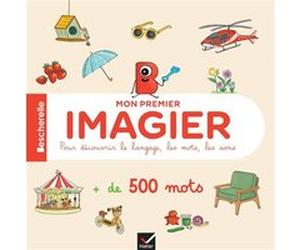 Bescherelle - Mon premier imagier 2-5 ans Isabelle Chavigny (Auteur), Caroline Modeste (Illustration)