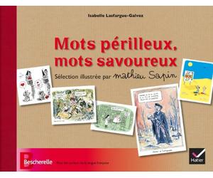 Bescherelle - Mots périlleux, mots savoureux - sélection illustrée par Mathieu Sapin