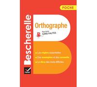 Bescherelle - Orthographe (poche): l'essentiel de l'orthographe française