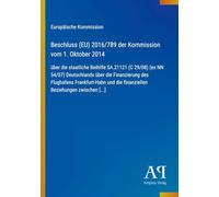 Beschluss (EU) 2016/789 der Kommission vom 1. Oktober 2014: über die staatliche Beihilfe SA.21121 (C 29/08) (ex NN 54/07) Deutschlands über die ... die finanziellen Beziehungen zwischen [...]
