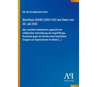 Beschluss (GASP) 2023/1532 des Rates vom 20. Juli 2023: über restriktive Maßnahmen angesichts der militärischen Unterstützung des Angriffskriegs ... Gruppen und Organisationen im Nahen [...]