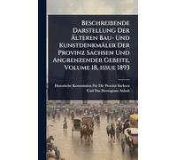 Beschreibende Darstellung Der Ã lteren Bau- Und Kunstdenkmäler Der Provinz Sachsen Und Angrenzender Gebeite, Volume 18, issue 1893