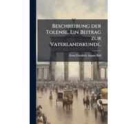 Beschreibung der Tolense. Ein Beitrag zur Vaterlandskunde.