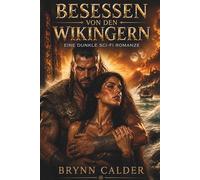 Besessen Von Den Wikingern: Eine Dunkle Dark-Sci-Fi-Romanze