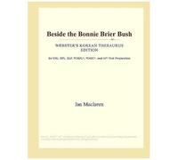 Beside The Bonnie Brier Bush (Webster's Korean Thesaurus Edition)