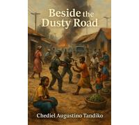 Beside the dusty road - Chediel Augustino Tandiko - Chediel - ebook (ePub) - Livre