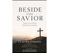 BESIDE THE SAVIOR: Today You Will Be with Me in Paradise