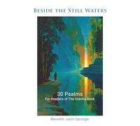 Beside the Still Waters: 30 Psalms for Readers of The Urantia Book