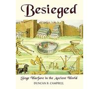 Besieged: Siege Warfare in the Ancient World
